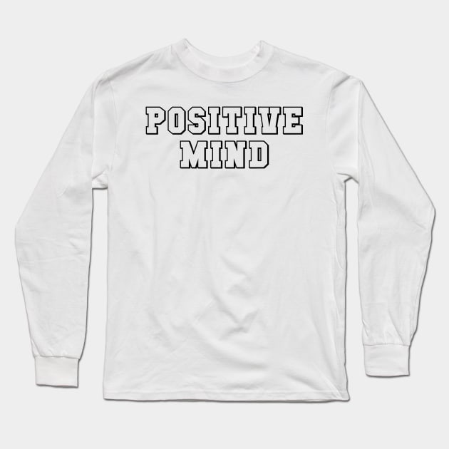 Positive Mind Long Sleeve T-Shirt by Spacamaca